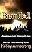 Branded: A Post-Apocalyptic Otherworld Story