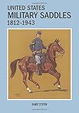 United States Military Saddles, 1812–1943