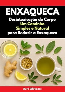 Livro Desintoxicação do Corpo Um Caminho Simples e Natural para Reduzir a Enxaqueca AURA-K8
