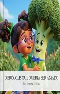 Livro O Brócolis que queria ser Amado