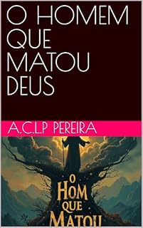 Livro O HOMEM QUE MATOU DEUS
