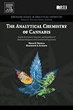 The Analytical Chemistry of Cannabis: Quality Assessment, Assurance, and Regulation of Medicinal Marijuana and Cannabinoid Preparations (Emerging Issues in Analytical Chemistry)