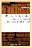 Memoires de Rigolboche: Ornes D'Un Portrait Photographie (Litterature) (French Edition) by