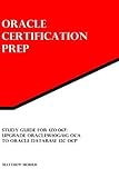 Image de Study Guide for 1Z0-067: Upgrade Oracle9i/10g/11g OCA to Oracle Database 12c OCP: Oracle Certification Prep