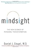 Mindsight: The New Science of Personal Transformation, Daniel J. Siegel, 0553804707