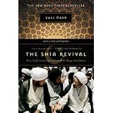 Vali Nasr: The Shia Revival : How Conflicts Within Islam Will Shape the Future (Paperback); 2007 Edition