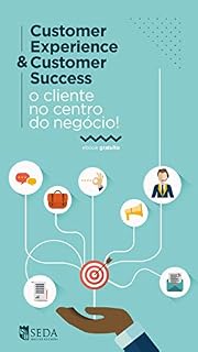 Livro Customer Experience & Customer Success: O cliente no centro do negócio
