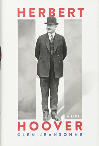 Glen JeansonneHerbert Hoover: A Life