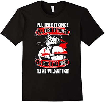 Men's I'll Jerk It Once I'll Jerk It Twice T-Shirt Large Black