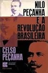 Nilo Peçanha e a Revolução brasileira