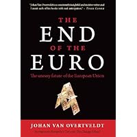 The End of the Euro: The Uneasy Future of the European Union