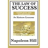 The Law of Success In Sixteen Lessons by Napoleon Hill