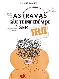 Livro As Travas Que Te Impedem De Ser Feliz