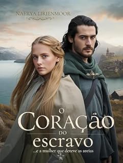 Livro O Coração do Escravo: …e a mulher que deteve as areias (Entre a Honra e o Coração Livro 5)