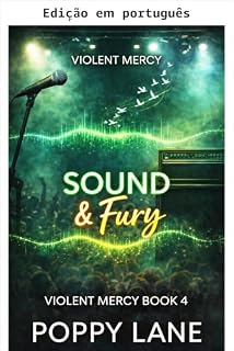 Livro Som e fúria (Violent Mercy Livro 4)