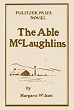 Front cover for the book The Able McLaughlins by Margaret Wilson
