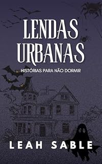 Livro LENDAS URBANAS: Histórias para Não Dormir