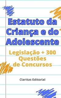 Livro Estatuto da Criança e do Adolescente + 300 Questões de Concursos