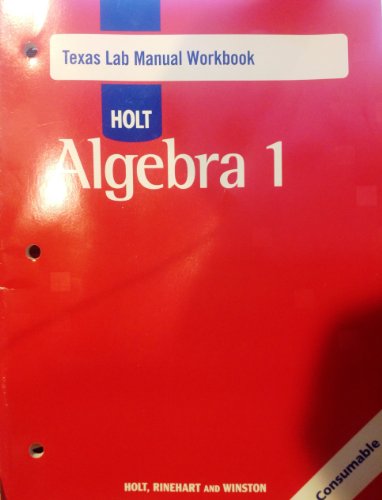 Holt Algebra 1 Texas: Lab Manual Algebra 1