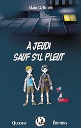 À jeudi sauf s'il pleut