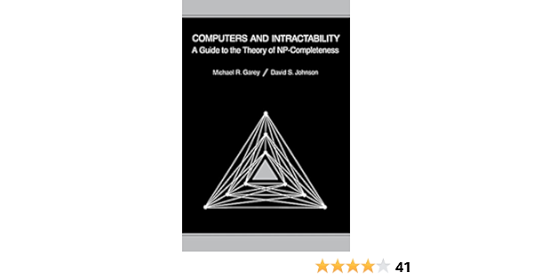 Computers And Intractability A Guide To The Theory Of Np Completeness Series Of Books In The Mathematical Sciences Michael R Garey David S Johnson 9780716710455 Amazon Com Books