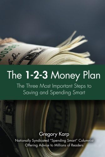 The 1-2-3 Money Plan: The Three Most Important Steps to Saving and Spending Smart