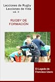 Image de Rugby de formación: El legado de Francisco Usero (Lecciones de Rugby, Lecciones de Vida) (Volume 2) (Spanish Edition)