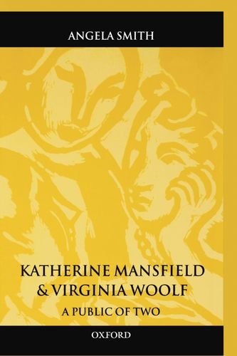 Katherine Mansfield and Virginia Woolf: A Public of Two (Oxford World's Classics)