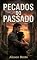 Livro Pecados do Passado: Um Romance Dark de Redenção e Ódio (Obsessões Perigosas)