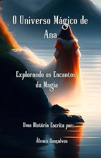Livro O Universo Mágico de Ana: Explorando os Encantos da Magia