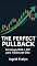 Livro THE PERFECT PULLBACK: Estratégia SMA+RSI : Sistema Ultra-Seletivo | 3 Ativos | Backtest 2 Anos | Conta 1k Viável