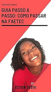 Livro COMO PASSAR NA FAETEC: COMO SE ORGANIZAR E PASSAR NA PROVA DA FAETEC