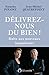Délivrez-nous du bien ! (Hors collection) (French Edition) by 