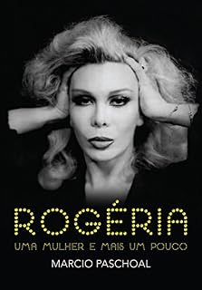 Livro Rogéria: Uma mulher e mais um pouco