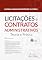 Livro Licitacoes e Contratos Administrativos - Teoria e Prática