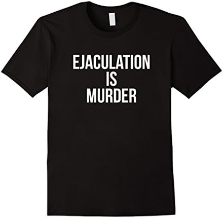Men's Ejaculation is Murder T Shirt Pro-Life Catholic Abortion XL Black