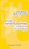 Droit constitutionnel : Volume 1 : Fondements et pratiques by 