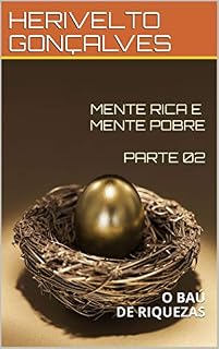 Livro MENTE RICA E MENTE POBRE PARTE 02: O BAÚ DE RIQUEZAS