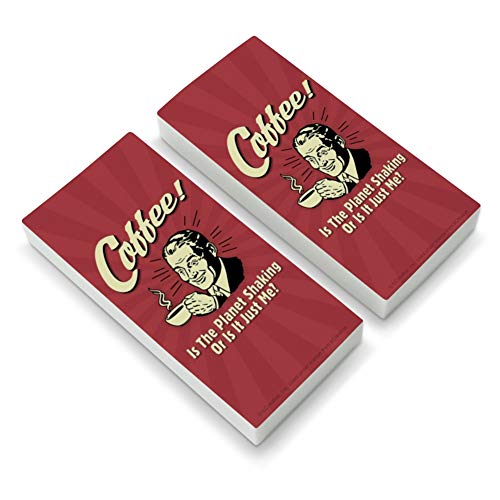 Coffee is The Planet Shaking or Just Me Funny Humor Eraser Set of 2