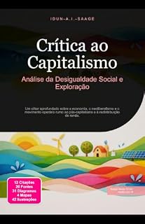 Livro Crítica ao Capitalismo: Análise da Desigualdade Social e Exploração (Economia Livro 1)