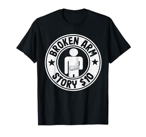 Broken Arm Story $10 Broken Hand Kids Get Well Broken Arm T-Shirt