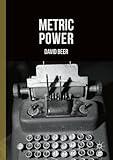 David Beer, "Metric Power" (Palgrave Macmillan, 2016)