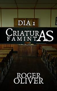 Livro Criaturas Famintas: Dia 1
