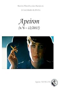 Livro APEIRON - Revista Filosófica dos Alunos da Universidade do Minho: nr. 6, Filosofia, Cinema e Literatura / Philosophy, Film and Literature