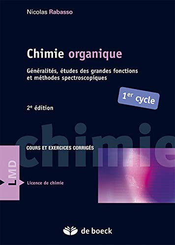 Amazon Fr Chimie Organique Generalites Etudes Des Grandes Fonctions Et Methodes Spectroscopiques Rabasso Nicolas Livres