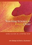 Teaching Science to Every Child: Using Culture as a Starting Point