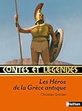 Contes et legendes: Les heros de la Grece antique by 