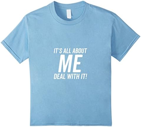 unisex-child It's all about ME - deal with it 4 Baby Blue