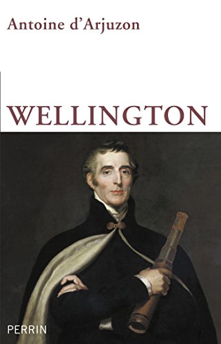 Wellington (French Edition) by Antoine d' ARJUZON