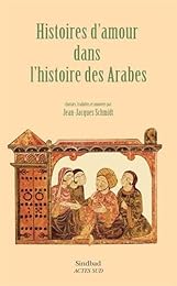 Histoires d'amour dans l'histoire des Arabes